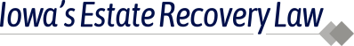 Iowa's Estate Recovery Law